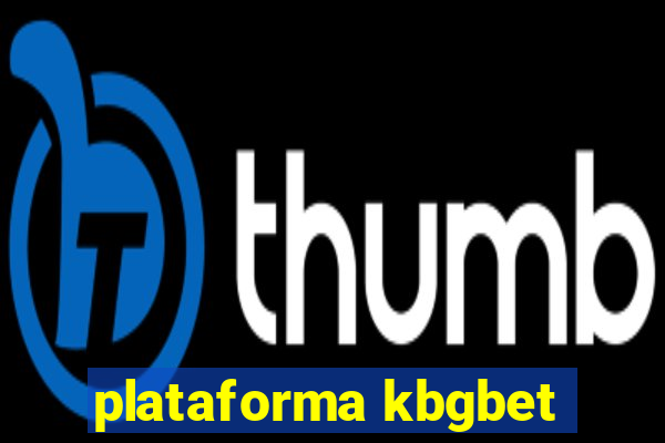 plataforma kbgbet